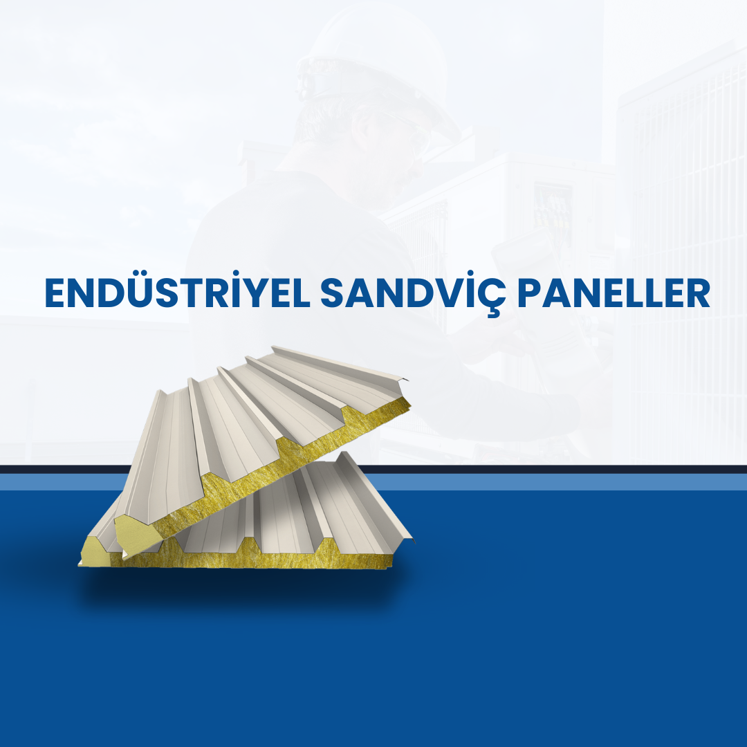 Endüstriyel Sandviç Paneller